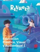 Plástica Visual y Audiovisual I. Revuela. Comunidad de Madrid | Varios autores | 9788413928746 (SM) Imagen principal del producto