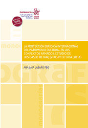 LA PROTECCION JURIDICA INTERNACIONAL DEL PATRIMONIO CULTURAL - 9788413973258
