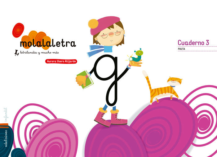 MOLA LA LETRA 3 5AÑOS PAUTA 17 LETRILANDIA | AA,VV | 9788414007761 (Edelvives)