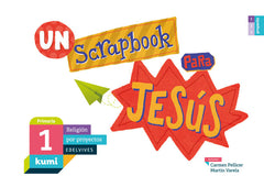 SCRAPBOOK PARA JESUS 1oEP 17 KUMI (RELIGION POR PROYECTOS) | AA,VV | 9788414009857 (Edelvives)