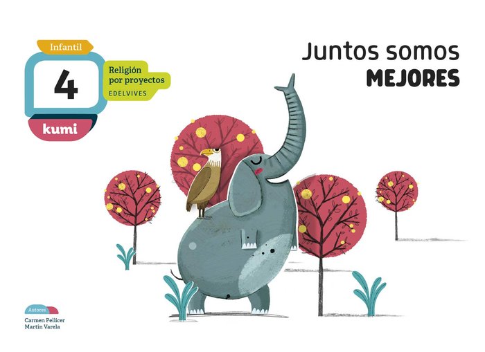 JUNTOS SOMOS MEJORES 4AÑOS EI 18 KUMI (RELIGION PROYECTOS) | AA,VV | 9788414015612 (Edelvives) Imagen principal del producto