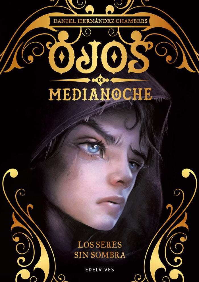 LOS SERES SIN SOMBRA | Daniel Hernandez Chambers / Antonio Lore | 9788414024942 (Edelvives)