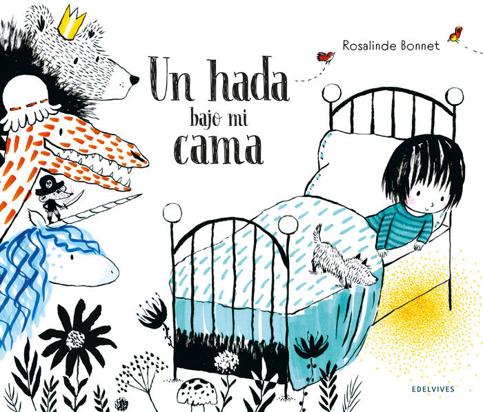 UN HADA BAJO MI CAMA | Bonnet, Rosalinde | 9788414034002 (Edelvives)