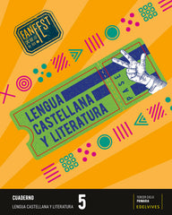 Proyecto: FanFest. Lengua castellana y Literatura 5 - Cuaderno | Área de Proyectos Educativos de Primaria Edelvives | 9788414038017 (Edelvives)