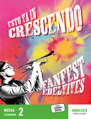 Proyecto: FanFest - Música 2ºESO [Andalucía] | Varios autores | 9788414057223 (EDELVIVES)