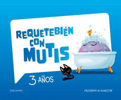 CUADERNO BIENESTAR EI 3AÑOS 25 REQUETEBIEN CON MUTIS | Varios Autores | 9788414062654 (Edelvives)