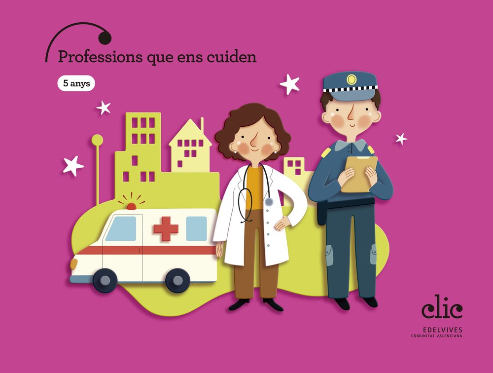 PROFESSIONS QUE ENS CUIDEN 5ANYS EI C,VAL 25 CLICK | AA,VV | 9788414064313 (Edelvives)