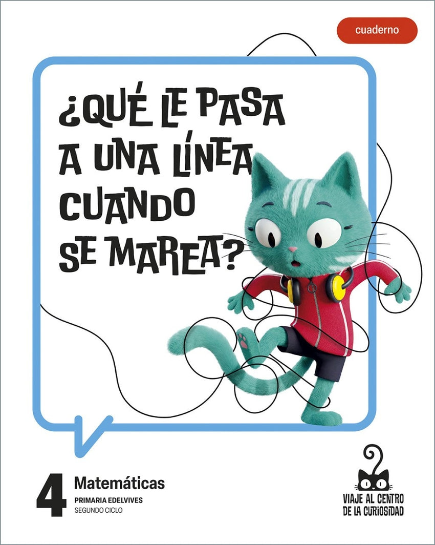 Proyecto: Viaje al Centro de la Curiosidad. Matemáticas 4 - Cuaderno [versión 1]