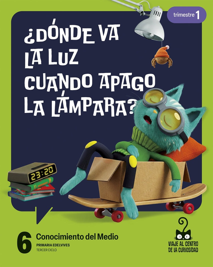 Proyecto: Viaje al Centro de la Curiosidad. Conocimiento del Medio 6. Trimestres