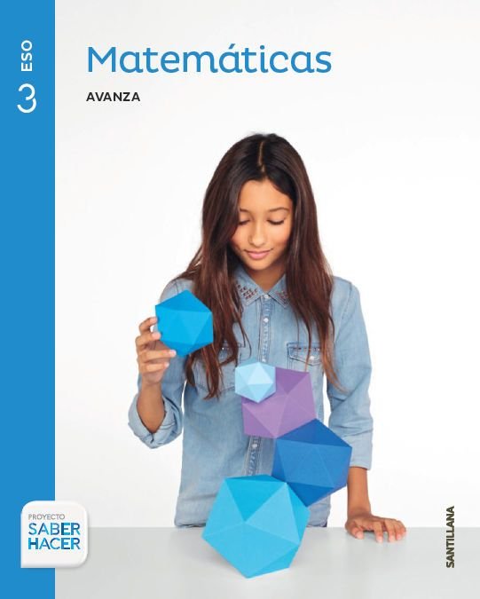 MATEMATICAS SERIE AVANZA 3ºESO SABER HACER | Varios autores | 9788414102855 (SANTILLANA) Imagen principal del producto