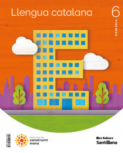 Llengua 6e.primaria. Construin | SANTILLANA | 9788414114346