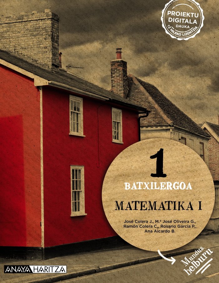 ✅ MATEMATIKA I 1ºNB NAV/EUSK MUNDUA 22 I COLERA JIMENEZ, JOSE/OLIVEIRA GONZALEZ, I ANAYA TEXTO I 9788414311288 Imagen principal del producto