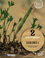 ✅ BIOLOGIA 2ºBACH EUSKERA 23 I CLEMENTE ROCA, SILVIA/DOMINGUEZ CULEBRAS I ANAYA TEXTO I 9788414329856