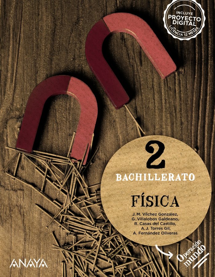 ✅ FISICA 2ºBACH 23 OPERACION MUNDO I VILCHEZ GONZALEZ, JOSE MIGUEL/VILLALOBOS I ANAYA TEXTO I 9788414329894