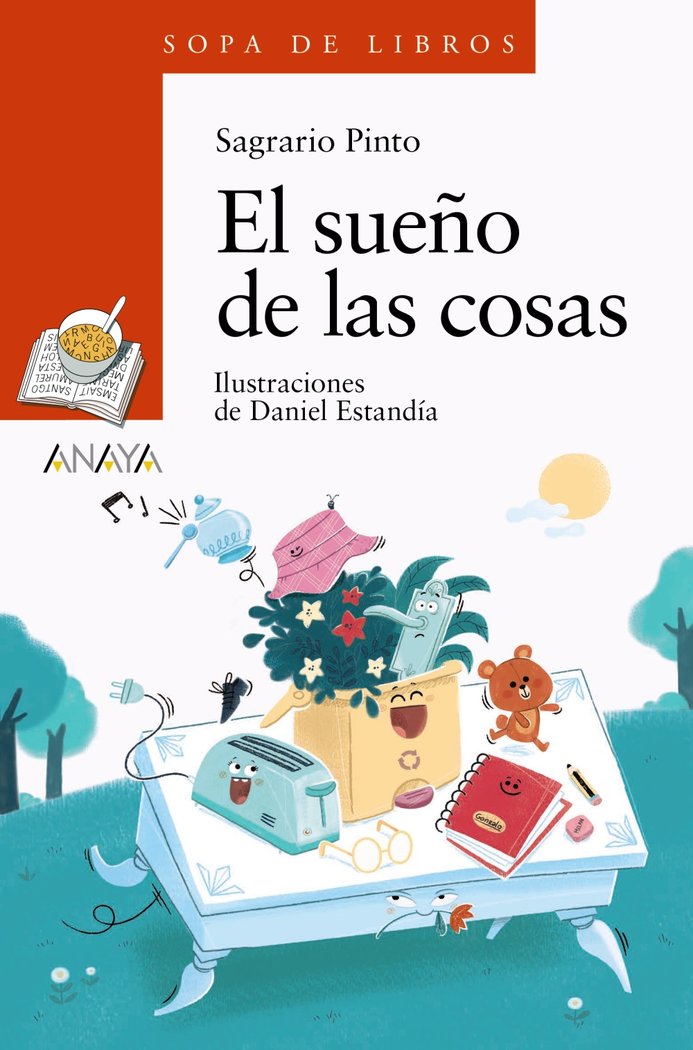EL SUEÑO DE LAS COSAS | Pinto, Sagrario | 9788414334843 (Anaya infantil y juvenil)