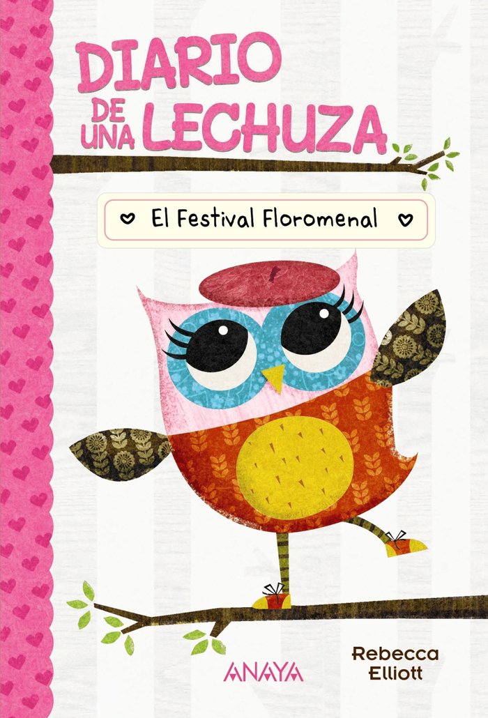 DIARIO DE UNA LECHUZA 1 EL FESTIVAL FLOROMENAL | Elliott, Rebecca | 9788414335161 (Anaya infantil y juvenil) Imagen principal del producto