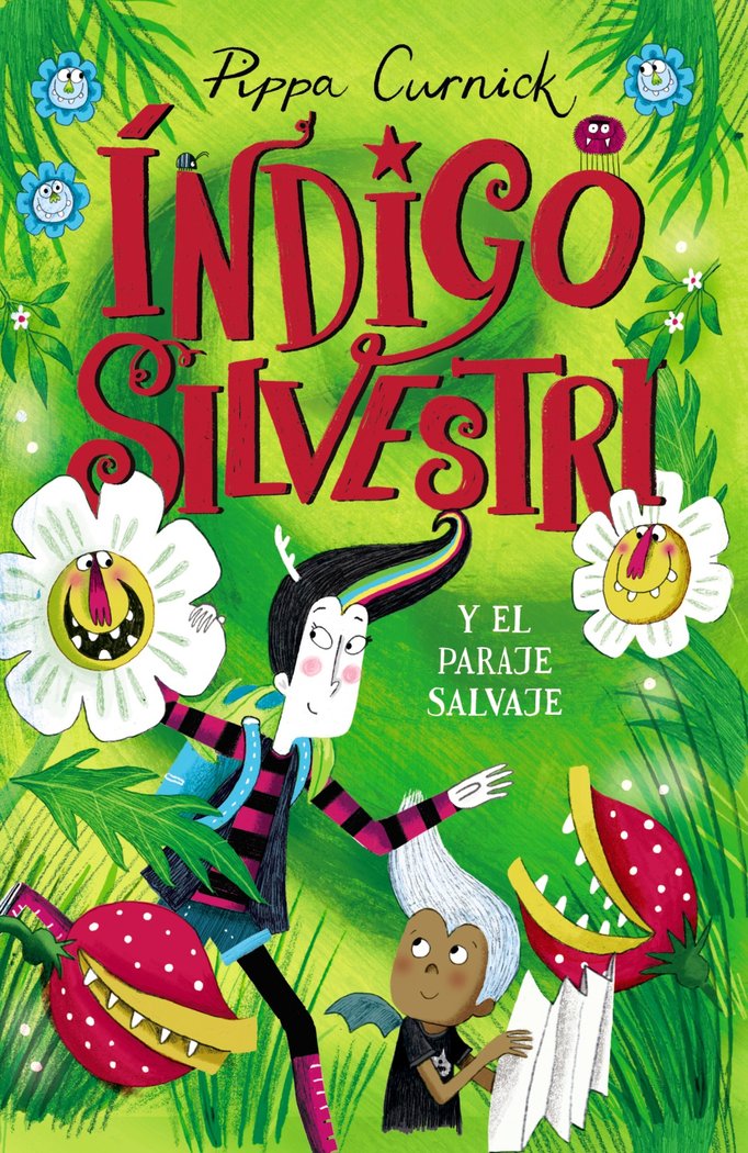 INDIGO SILVESTRI Y EL PARAJE SALVAJE | Curnick, Pippa | 9788414335697 (Anaya infantil y juvenil)