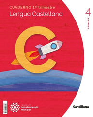 CUADERNO LENGUA 4 PRIMARIA 1 TRIM CONSTRUYENDO MUNDOS | Varios autores | 9788414402856 (Santillana)