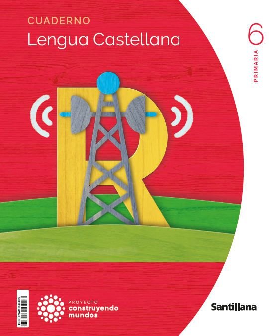 CUADERNO LENGUA 1 VOLUMEN 6 PRIMARIA CONSTRUYENDO MUNDOS | Varios autores | 9788414404027 (Santillana)