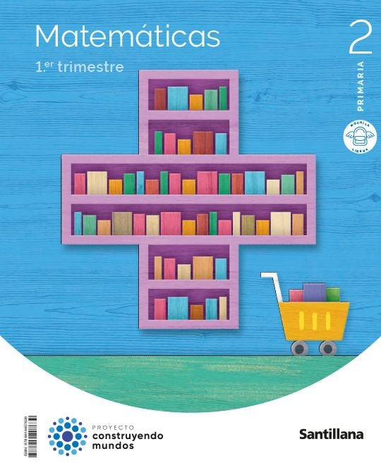 MATEMATICAS 2º de Primaria MOCHILA LIGERA 23 CONSTRUYENDO MUNDOS | AA,VV | 9788414407639 (Santillana) Imagen principal del producto