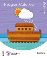 RELIGION + PEG 2º de Primaria 23 CONSTRUYENDO MUNDOS | AA,VV | 9788414407967 (Santillana)