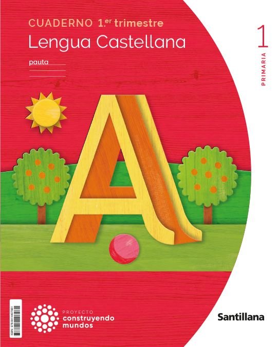 LENGUA CUADERNO 1 1oEP PAUTA 23 CONSTRUYENDO MUNDOS | AA,VV | 9788414407981 (Santillana)