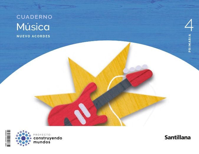 CUADERNO MUSICA NUEVO ACORDES 4 PRIMARIA CONSTRUYENDO MUNDOS | Varios autores | 9788414408032 (Santillana)