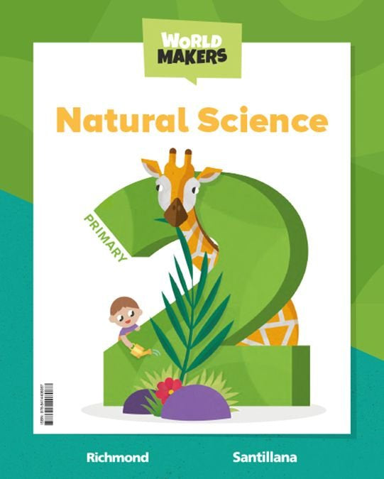 NATURAL SCIENCE 2º de Primaria ST 23 WORLD MAKERS | AA,VV | 9788414408087 (Santillana)