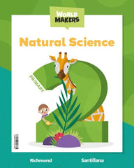 NATURAL SCIENCE 2º de Primaria ST 23 WORLD MAKERS | AA,VV | 9788414408087 (Santillana)