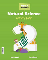 NATURAL SCIENCE 2º de Primaria WB 23 WORLD MAKERS | AA,VV | 9788414408179 (Santillana)