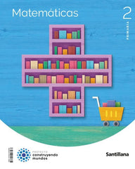MATEMATICAS 2º de Primaria 23 CONSTRUYENDO MUNDOS | AA,VV | 9788414408568 (Santillana)