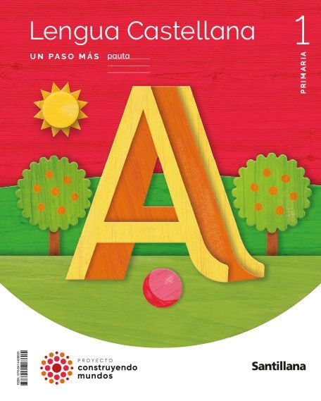 LENGUA 1oEP PASO MAS PAUTA 23 CONSTRUYENDO MUNDOS | AA,VV | 9788414408605 (Santillana)