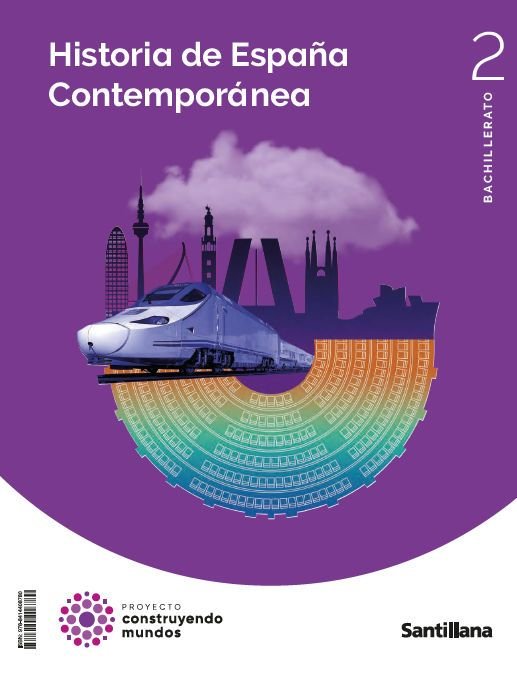 ✅ HISTORIA ESPAÑA CONTEMPORANEA 2ºBACH 23 CONSTRUYENDO MUNDOS I AA,VV I SANTILLANA I 9788414408780