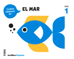 CUANTO SABEMOS NIVEL 1 EL MAR 3 AÑOS 25 | Varios Autores | 9788414417744 (Santillana)