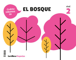 Cuanto Sabemos Nivel 2 el Bosq | SANTILLANA | 9788414417799