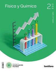 FISICA Y QUIMICA C-LEON 2ºESO CONSTRUYENDO MUNDOS | Varios autores | 9788414424766 (SANTILLANA)