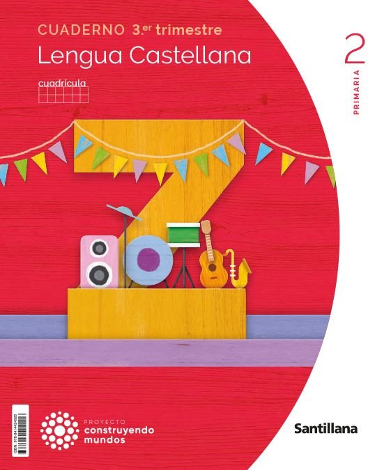 LENGUA CUADERNO 3 2º de Primaria CUADRICULA 23 CONSTRUYENDO MUNDOS | AA,VV | 9788414424926 (Santillana)