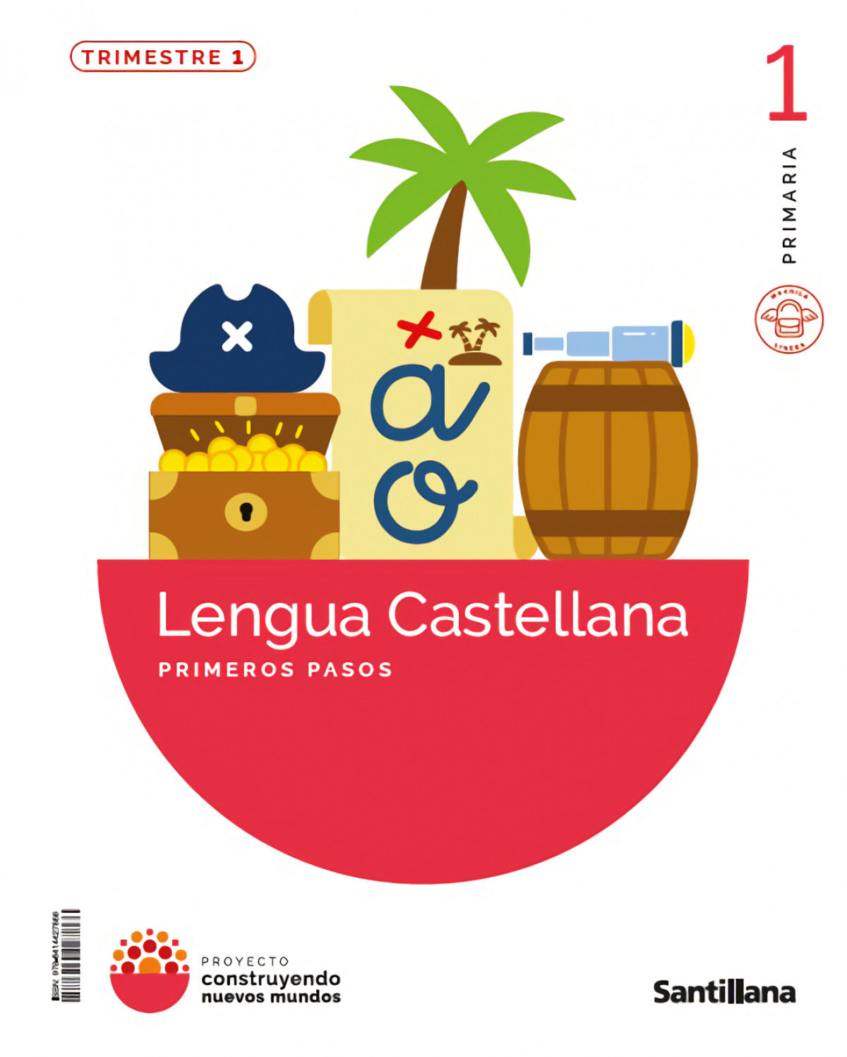 Lengua 1ºprimaria. Primeros Pasos. Construyendo Mundos