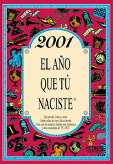 2001 AÑO QUE TU NACISTE I Collado Bascompte,Rosa I Acv Afers Comunicacion Visual I 9788415003878