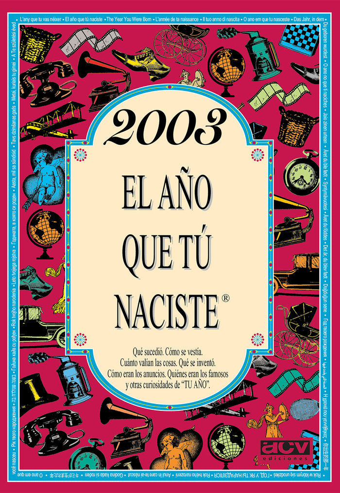 2003 AÑO QUE TU NACISTE I Collado Bascompte,Rosa I Acv Afers Comunicacion Visual I 9788415003892 Imagen principal del producto
