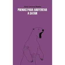 POEMAS PARA AHUYENTAR A SATÁN I Carmona Robles, Jesús I El Gaviero Ediciones I 9788415048299 Imagen principal del producto