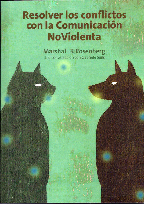 RESOLVER LOS CONFLICTOS CON LA COMUNICACION NO VIOLENTA | ROSENBERG MARSHALL | ACANTO | 9788415053057 Imagen principal del producto