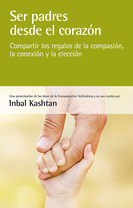 SER PADRES DESDE EL CORAZON | KASHTAN, INBAL | ACANTO | 9788415053439 Imagen principal del producto