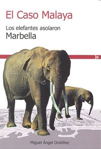 CASO MALAYAEL LOS ELEFANTES ASOLARON MARBELLA - 9788415063025 Imagen principal del producto