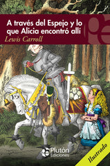 A TRAVES DEL ESPEJO Y LO QUE ALICIA ENCONTRO ALLI | Carroll,lewis | 9788415089995 (Pluton)