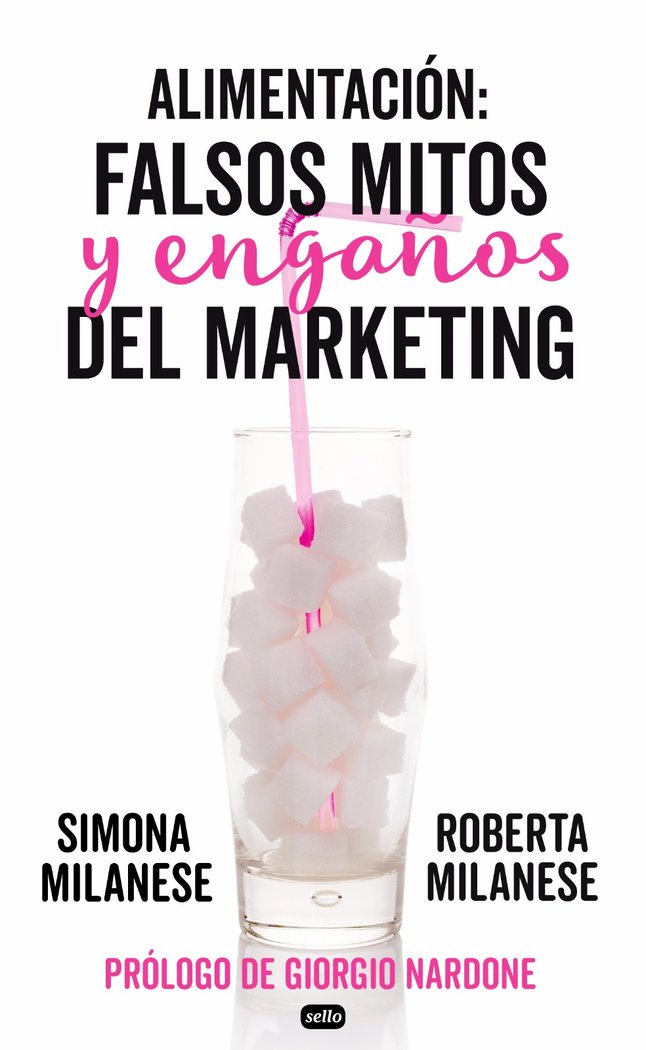 ALIMENTACION FALSOS MITOS Y ENGAÑOS DEL MARKETING - 9788415132219