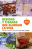 BEBIDAS Y TISANAS QUE ALARGAN LA VIDA - 9788415193470