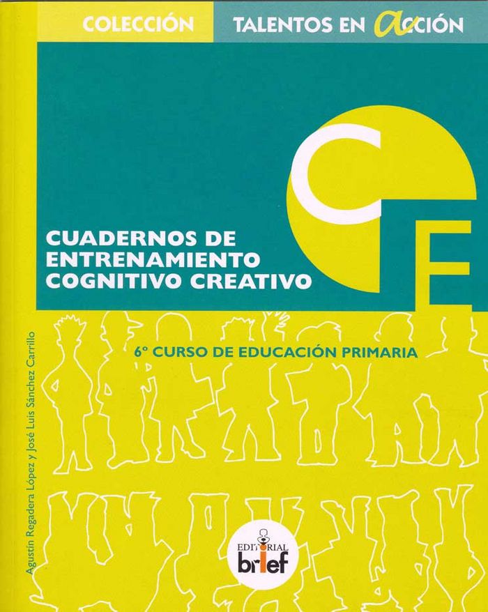 CUADERNO ENTRENAMIENTO COGNITIVO CREATIVO 6ºEP | REGADERA LOPEZ,AGUSTIN | BRIEF | 9788415204244 Imagen principal del producto
