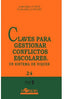 CLAVES PARA GESTIONAR CONFLICTOS ESCOLAR UN SISTEMA DE DIQU | VAELLO ORTS,JUAN/VAELLO PECINO,OLGA | HORSORI | 9788415212058