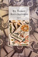 TAROT ADIVINATORIO,EL I Papus I Ediciones Abraxas I 9788415215318 Imagen principal del producto